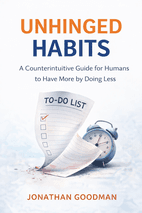 Unhinged Habits by Jonathan Goodman - Book Summary